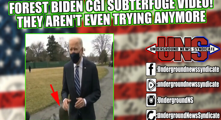 Forest Biden CGI Subterfuge Video! They Aren't Even Trying To Fool You Any More!